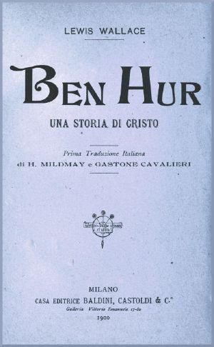 [Gutenberg 58479] • Ben Hur · Una storia di Cristo